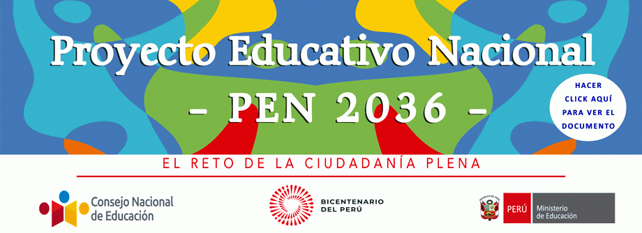 Proyecto Educativo Nacional – PEN 2036